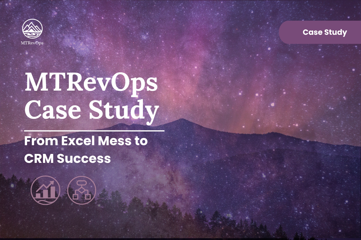 MTRevOps Case Study From Excel Mess to CRM Success